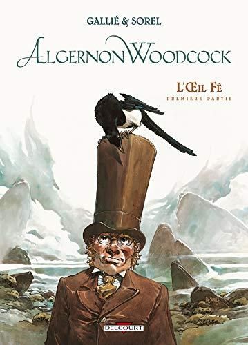 Algernon woodcock - l'oeil fé - t 1