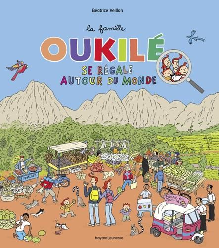 Famille oukilé (La) : La famille Oukilé se régale autour du monde